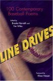 Line Drives: 100 Contemporary Baseball Poems (Writing Baseball)