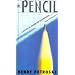 The Pencil: A History of Design and Circumstance