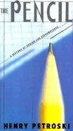 Pencil, The: A History of Design and Circumstance