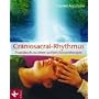Craniosacral-Rhythmus: Praxisbuch zu einer sanften K�rpertherapie