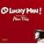 O Lucky Man!