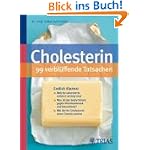 Cholesterin - 99 verblüffende Tatsachen