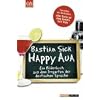 Happy Aua. Ein Bilderbuch aus dem Irrgarten der deutschen Sprache Happy Aua. Ein Bilderbuch aus dem Irrgarten der deutschen Sprache