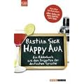 Happy Aua. Ein Bilderbuch aus dem Irrgarten der deutschen Sprache