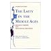 Laity In the Middle Ages: Religious Beliefs and Devotional Practices