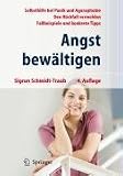 Angst bewaeltigen: Selbsthilfe bei Panik und Agoraphobie
