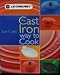 Le Creuset Cookbook: The Cast Iron Way to Cook