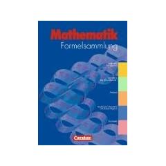 Formelsammlungen Sekundarstufe I und II - Allgemeine Ausgabe: Mathematik: Formelsammlung Gymnasium und h�here berufliche Schulen: Gymnasium und h�here ... Geometrie und lineare Algebra, Stochastik
