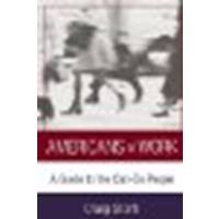 Americans At Work: A Guide to the Can-Do People by Storti, Craig [Intercultural Press, 2004] (Paperback) [Paperback]