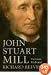 John Stuart Mill Victorian Firebrand: Victorian Firebrand