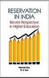 Reservation in India: Recent Perspective in Higher Education