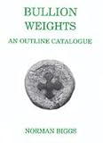 Bullion weights : an outline catalogue