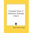 Cristobal Colon Y Cristoforo Columbo (1921) by Ricardo Beltran Y Rozpide