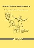 Movement Analysis - Bewegungsanalyse: The Legacy of Laban, Bartenieff, Lamb and Kestenberg - 