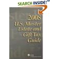 U.S. Master Estate and Gift Tax Guide (2008)