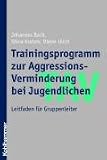 Produkt-Bild: TAV - Trainingsprogramm zur Aggressions-Verminderung bei Jugendlichen: Leitfaden f&uuml;r Gruppenleiter