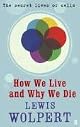 How We Live and Why We Die: The Secret Lives of Cells