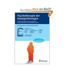 Psychotherapie der Zwangsst�rungen: Krankheitsmodelle und Therapiepraxis, st�rungsspezifisch und schulen�bergreifend