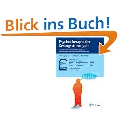 Psychotherapie der Zwangsst�rungen: Krankheitsmodelle und Therapiepraxis, st�rungsspezifisch und schulen�bergreifend