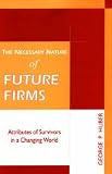 Produkt-Bild: The Necessary Nature Of Future Firms: Attributes Of Survivors In A Changing World