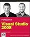 Professional Visual Studio 2008 (Wrox Programmer to Programmer)