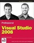 Professional Visual Studio 2008 (Wrox Programmer to Programmer)