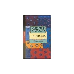 Unter Glas: Erz�hlungen