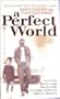 A Perfect World