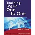 Teaching English One to One: How to Teach One to One Classes - For the Professional English Language Teacher