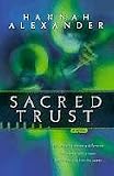 “Sacred Trust” Hannah Alexander