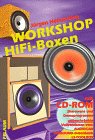 Workshop HiFi-Boxen, m. CD-ROM