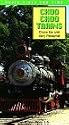 Choo Choo Trains Close Up [VHS]