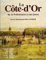 La C�te-d'or de la pr�histoire � nos jours