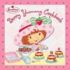 Strawberry Shortcake's Berry Yummy Cookbook