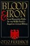 Blood and Iron: From Bismarck to Hitler the Von Moltke Family's Impact on German History