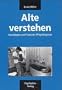 Ist heute Montag oder Dezember / Verwirrt nicht die Verwirrten / Alte verstehen. 3 Bde.