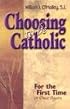 Choosing to Be Catholic: For the First Time (Or Once Again