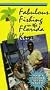 Fabulous Fishing in the Florid [VHS]