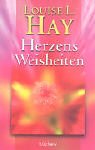 Herzensweisheiten - Louise L. Hay