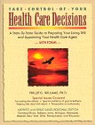 cover of Take Control of Your Health Care Decisions: A State-By-State Guide to Preparing Your Living Will and Appointing Your Health Care Agent, With Forms
