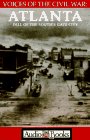 Voices of the Civil War: Atlanta (Time Life Books)