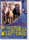 Auf der Spur der Wildpferde. ( Ab 8 J.)