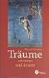 Tr�ume erinnern und deuten. Eine praktischen Anleitung