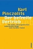 Der befreite Vertrieb. Mit einer Zeltorganisation individuelle Wege zum Kunden finden
