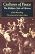 Cultures of Peace: The Hidden Side of History (Syracuse Studies on Peace and Conflict Resolution)