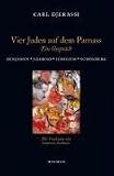 Vier Juden auf dem Parnass: Ein Gespr�ch. Benjamin - Adorno - Scholem - Sch�nberg - Carl Djerassi