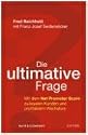 Die ultimative Frage. Mit dem Net Promoter Score zu loyalen Kunden und profitablem Wachstum