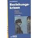 Beziehungskrisen: erkennen, verstehen und bew�ltigen
