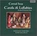 Carols & Lullabies Music for Christmas By Conrad Susa