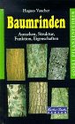 Baumrinden. Aussehen, Struktur, Funktion, Eigenschaften - Hugues Vaucher